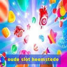 oude slot heemstede